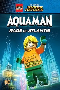 Смотреть LEGO DC Comics Супер герои: Аквамен - Ярость Атлантиды (2018) онлайн