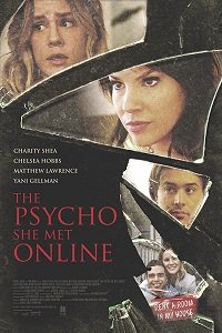 Смотреть Психопатка, с которой она познакомилась в сети (2017) онлайн