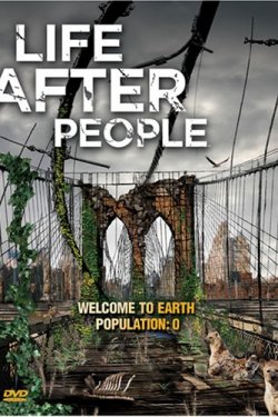 Смотреть Будущее планеты: Жизнь после людей (2008) онлайн