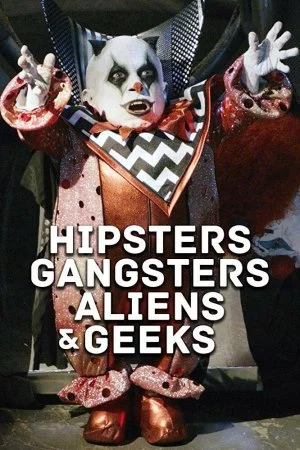 Смотреть Хипстеры, гангстеры, пришельцы и гики (2019) онлайн