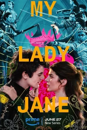Моя леди Джейн (2024, сериал)