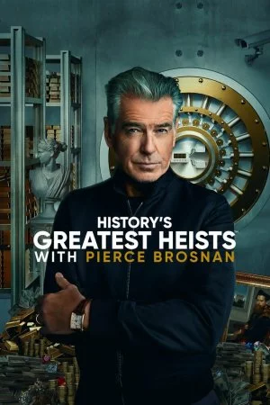 Величайшие ограбления в истории с Пирсом Броснаном (2023, сериал)